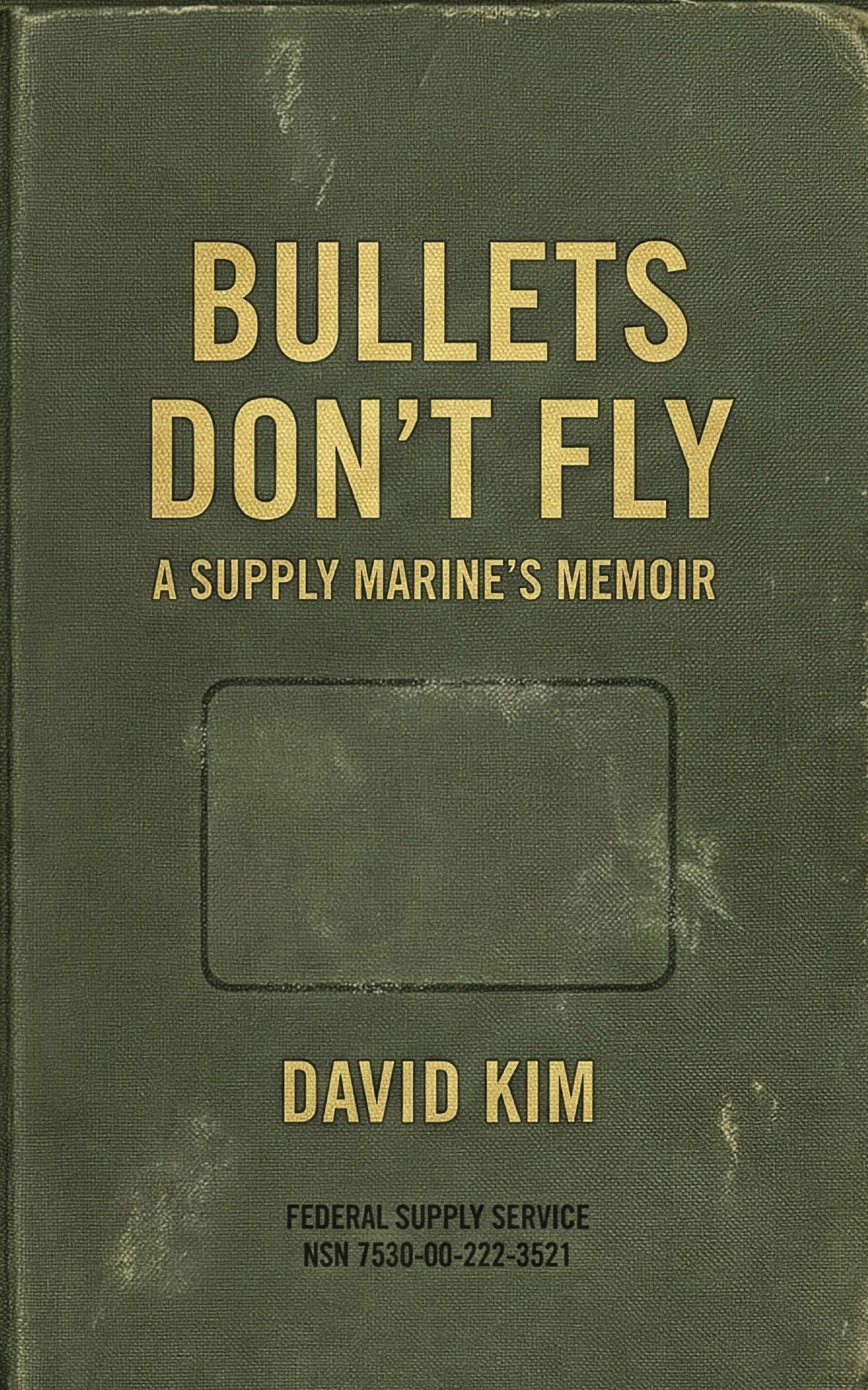 Bullets Don't Fly book cover - Marine Corps memoir by David Kim
